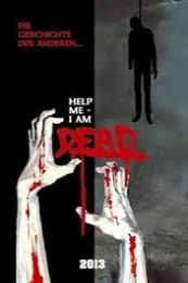 Help me I am Dead – Die Geschichte der Anderen (2013)