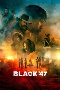 Black 47 (Black ’47) (2018)
