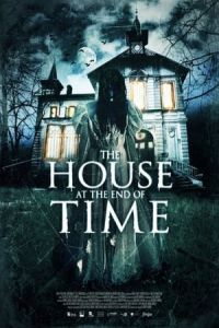 The House at the End of Time (La casa del fin de los tiempos) (2013)