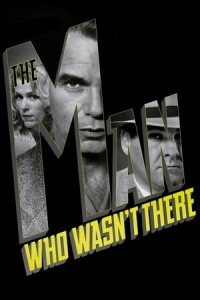 The Man Who Wasn’t There (2001)