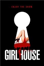 Girl House (Girlhouse) (2014)
