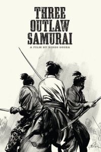 Three Outlaw Samurai (Sanbiki no samurai) (1964)