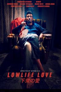 Lowlife Love (Gesu no ai) (2015)