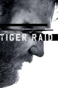 Tiger Raid (2016)