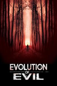 Evolution of Evil (Removed) (2018)