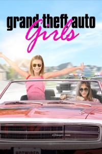 Grand Theft Auto Girls (Hotwired in Suburbia) (2020)