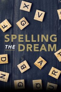 Spelling the Dream (Breaking the Bee) (2020)