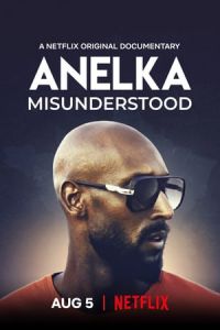 Anelka: Misunderstood (2020)