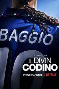 Baggio: The Divine Ponytail (Il Divin Codino) (2021)
