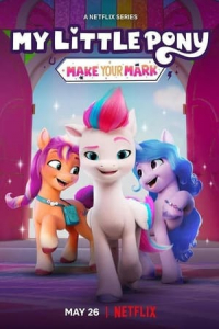 My Little Pony: Make Your Mark (2023)