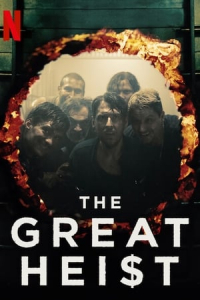 The Great Heist (El robo del siglo) (2020)
